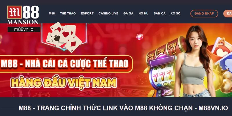 Điều kiện săn khuyến mãi M88 chi tiết
