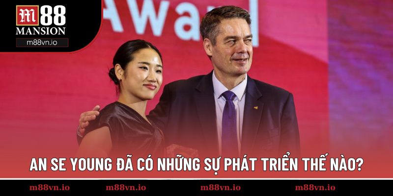An Se Young đã có những sự phát triển thế nào?